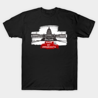 Capitol Building "Made By Immigrants" T-Shirt